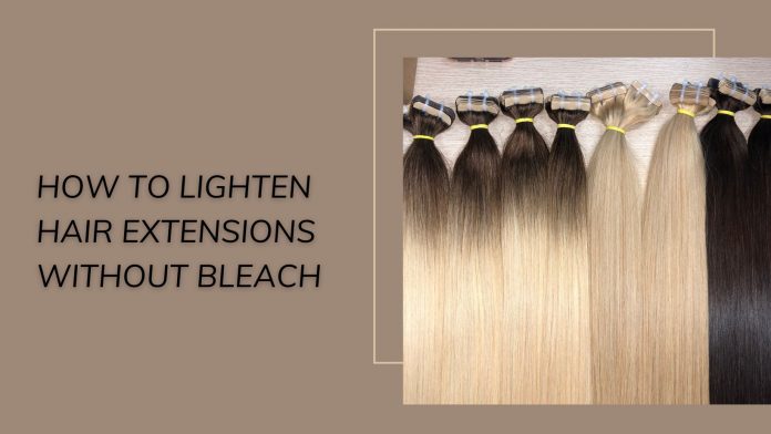 how-to-lighten-hair-extensions-without-bleach-at-home