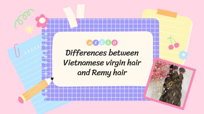 differences-between-vietnamese-virgin-hair-and-remy-hair