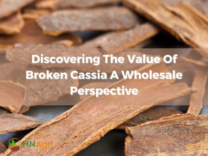 discovering-the-value-of-broken-cassia-a-wholesale-perspective